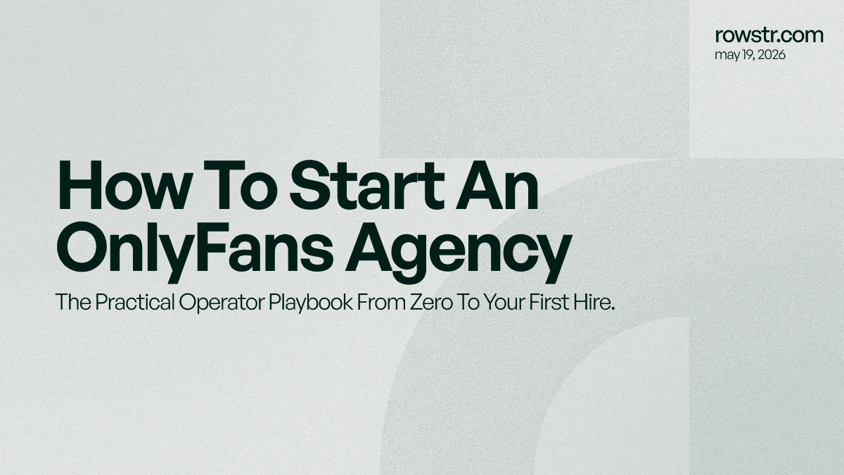 How to Start an OnlyFans Agency: The Operator's Playbook from Zero to Your First Hire