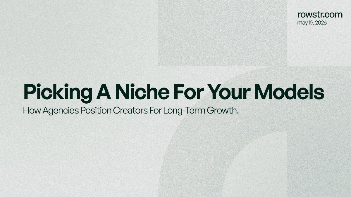 Picking a Niche for Your Models: How Agencies Actually Choose What a Creator Stands For