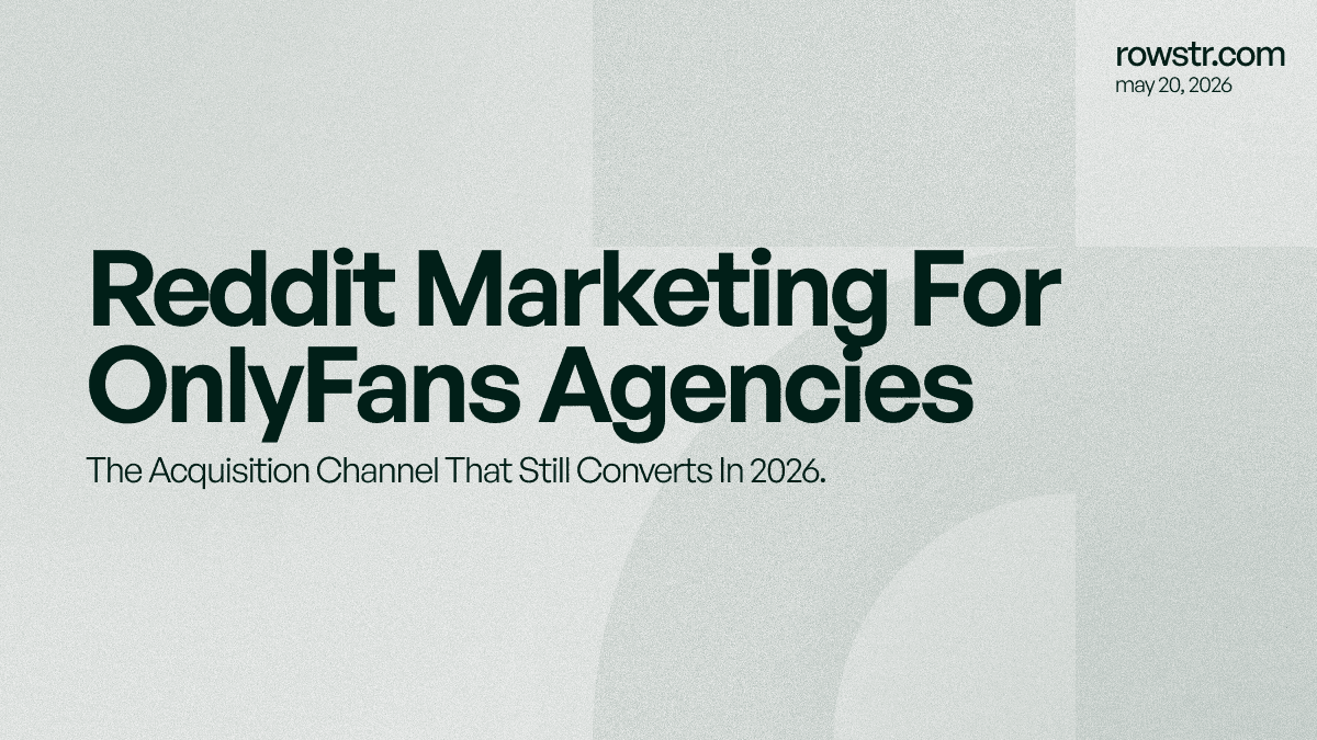 Reddit Marketing for OnlyFans Agencies: The Acquisition Channel That Actually Converts