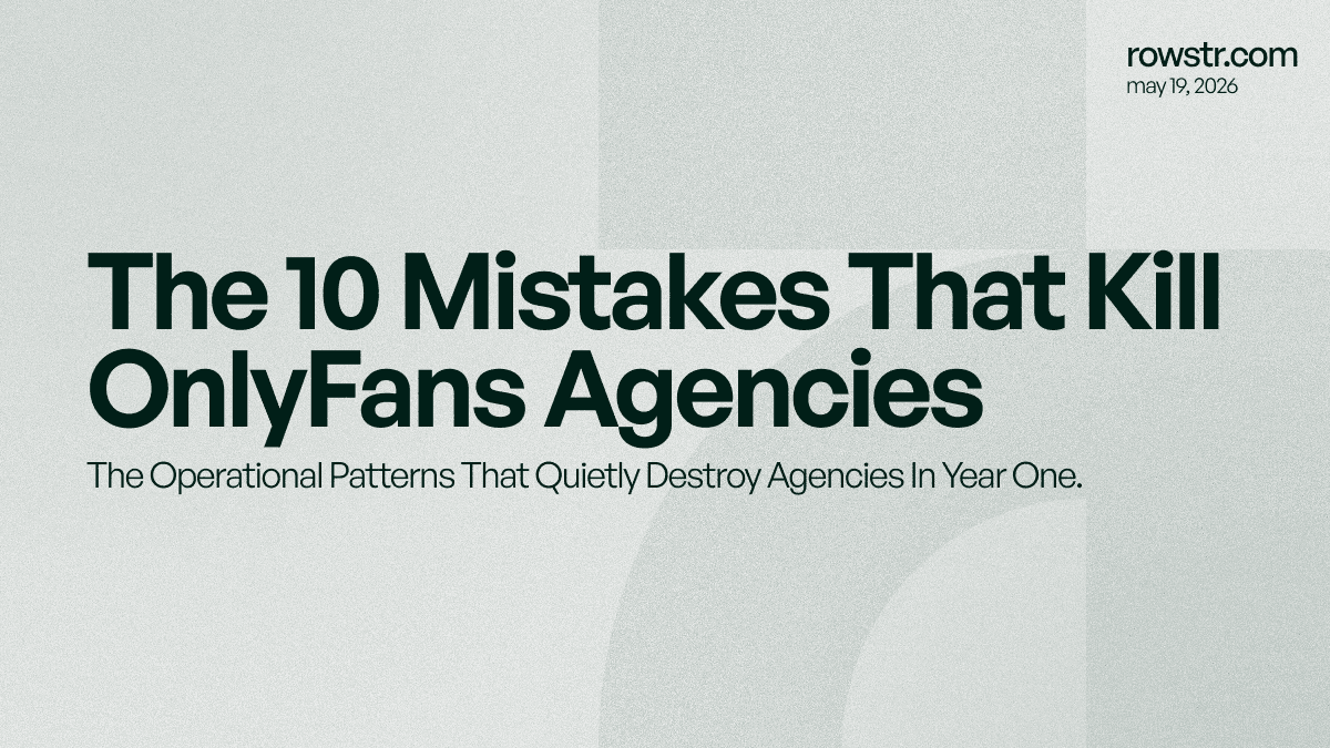 The 10 Mistakes That Quietly Kill OnlyFans Agencies in Their First Year