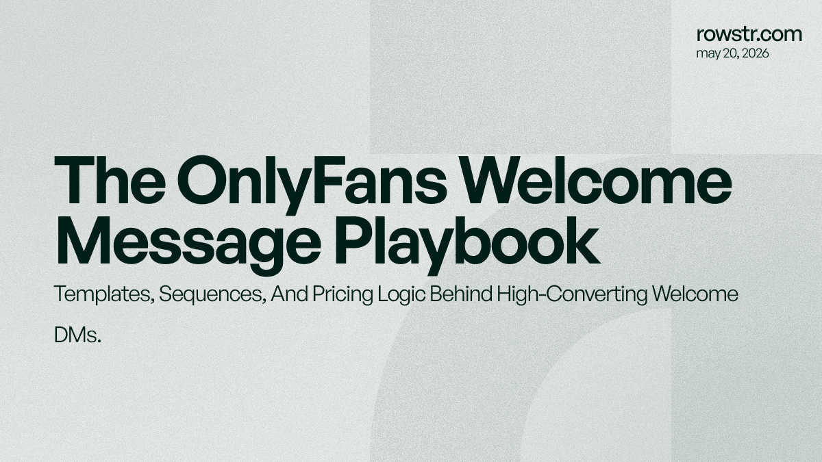 The OnlyFans Welcome Message Playbook: Templates, Sequences, and the Math Behind the First 24 Hours